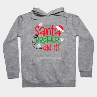 Santa, My Brother Did It Hoodie